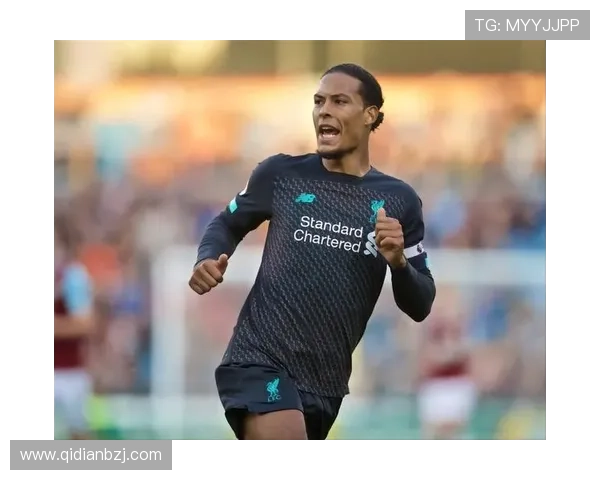 范戴克在后场长传进攻中的战术枢纽作用解析